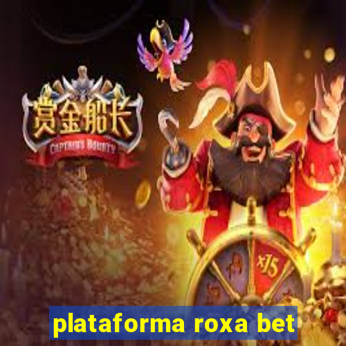 plataforma roxa bet